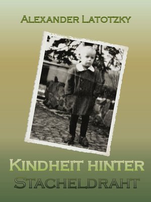 cover image of Kindheit hinter Stacheldraht